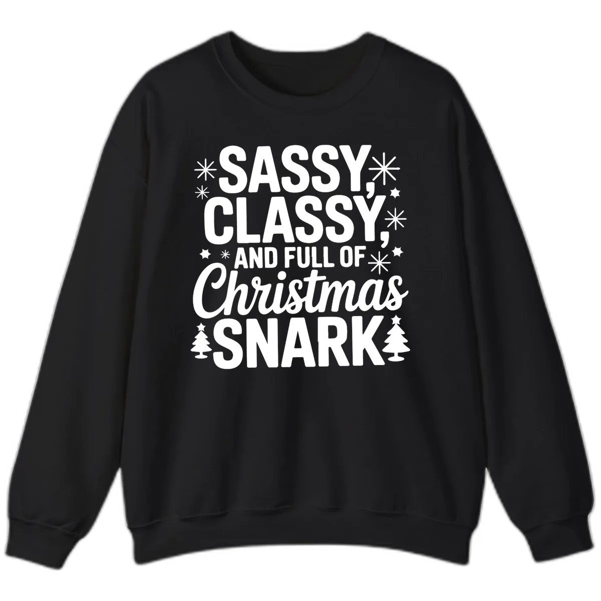 Sassy Classy Christmas Snark Sweatshirt in Black